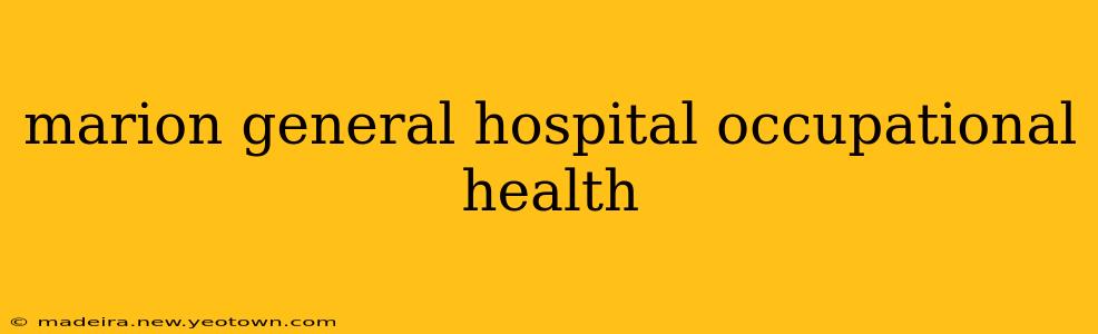 marion general hospital occupational health