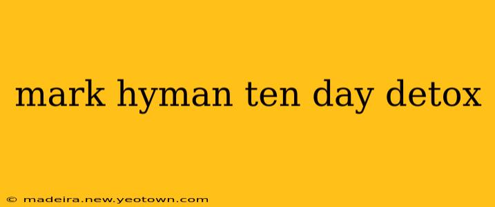 mark hyman ten day detox