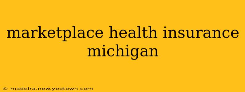 marketplace health insurance michigan