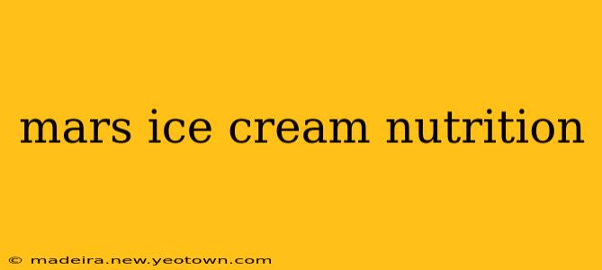 mars ice cream nutrition