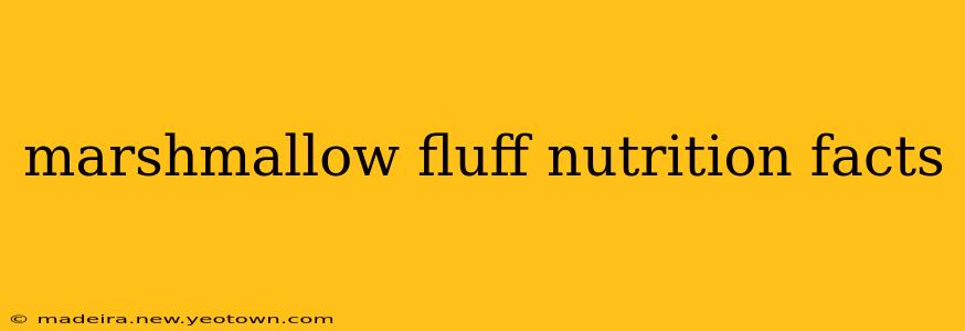 marshmallow fluff nutrition facts