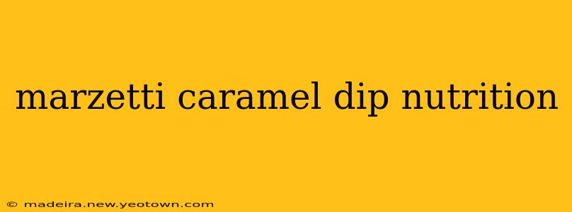 marzetti caramel dip nutrition