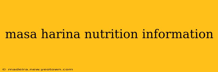 masa harina nutrition information
