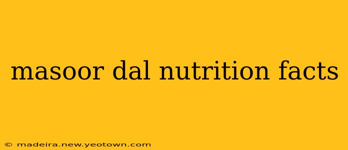 masoor dal nutrition facts