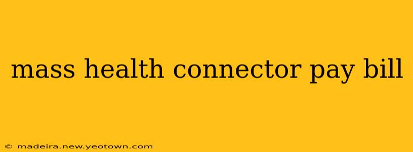 mass health connector pay bill