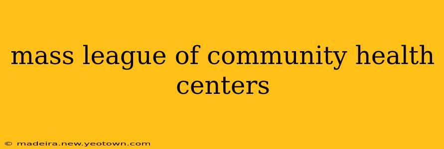 mass league of community health centers