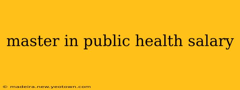 master in public health salary