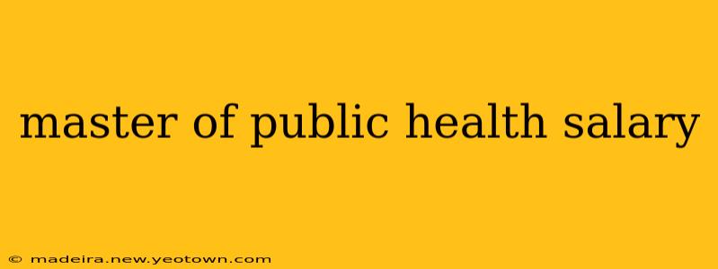 master of public health salary
