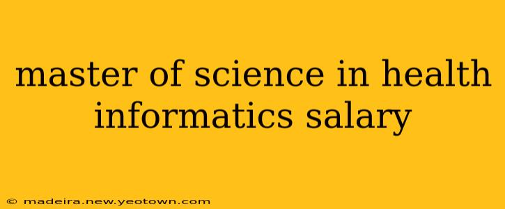 master of science in health informatics salary