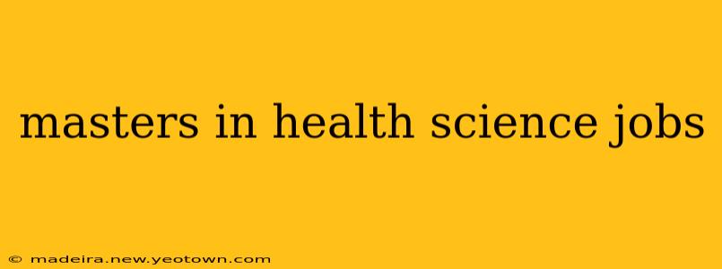masters in health science jobs