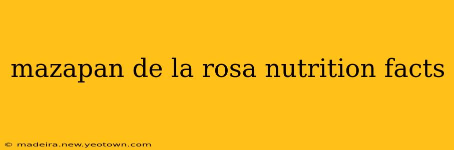 mazapan de la rosa nutrition facts