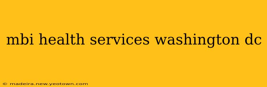 mbi health services washington dc