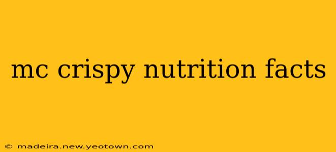 mc crispy nutrition facts