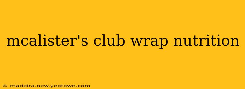 mcalister's club wrap nutrition