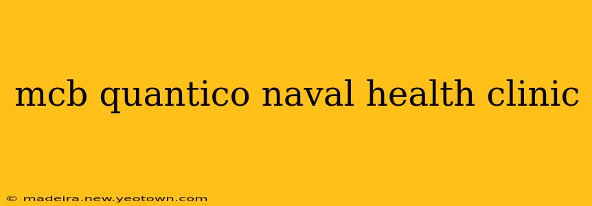 mcb quantico naval health clinic