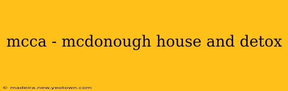 mcca - mcdonough house and detox