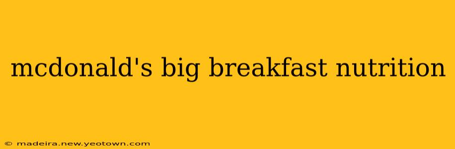 mcdonald's big breakfast nutrition