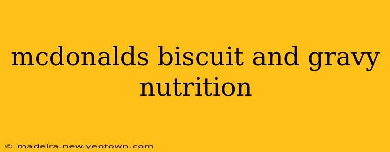 mcdonalds biscuit and gravy nutrition