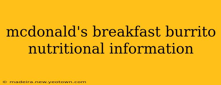 mcdonald's breakfast burrito nutritional information