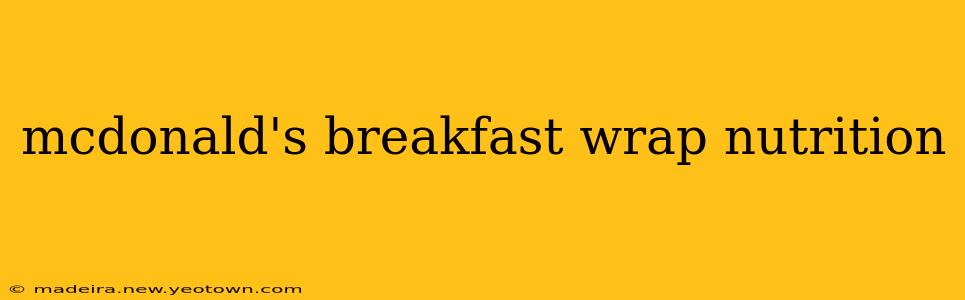 mcdonald's breakfast wrap nutrition