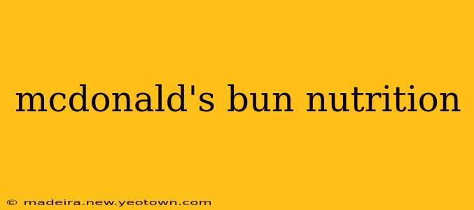 mcdonald's bun nutrition