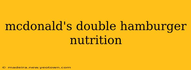 mcdonald's double hamburger nutrition
