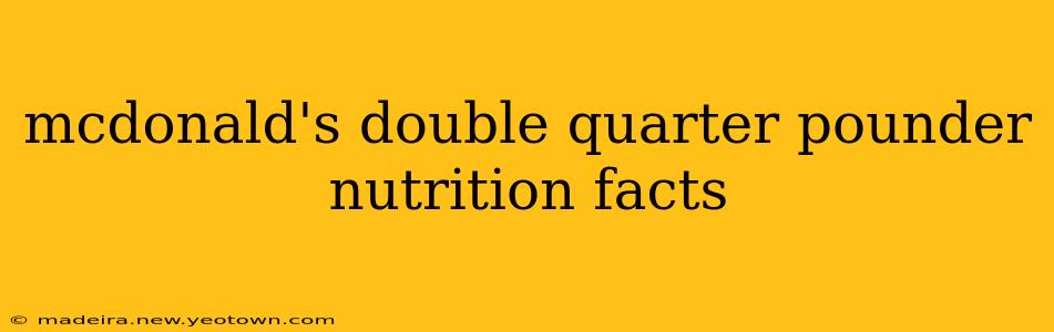 mcdonald's double quarter pounder nutrition facts
