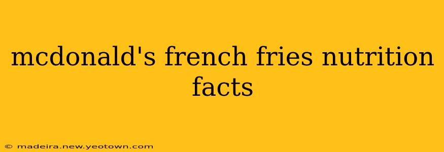 mcdonald's french fries nutrition facts