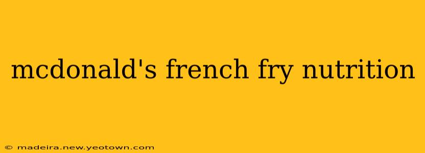 mcdonald's french fry nutrition