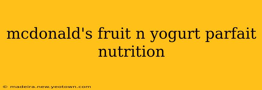 mcdonald's fruit n yogurt parfait nutrition