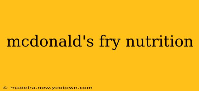 mcdonald's fry nutrition