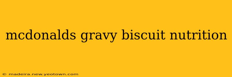mcdonalds gravy biscuit nutrition