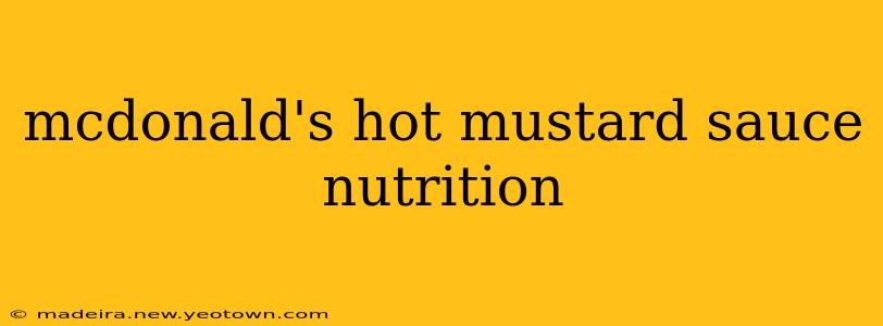 mcdonald's hot mustard sauce nutrition