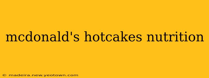 mcdonald's hotcakes nutrition
