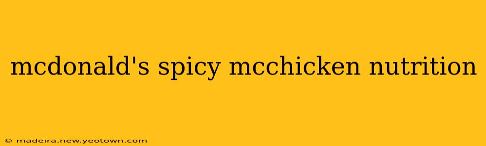 mcdonald's spicy mcchicken nutrition