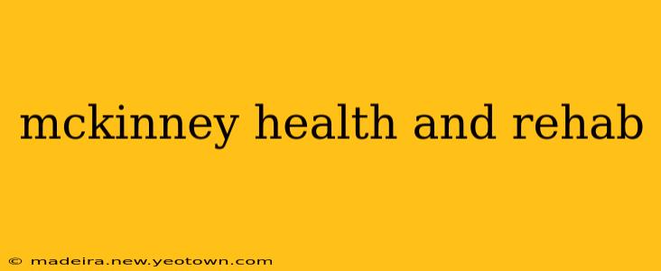 mckinney health and rehab