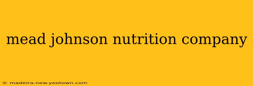 mead johnson nutrition company