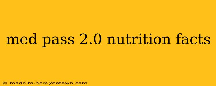 med pass 2.0 nutrition facts