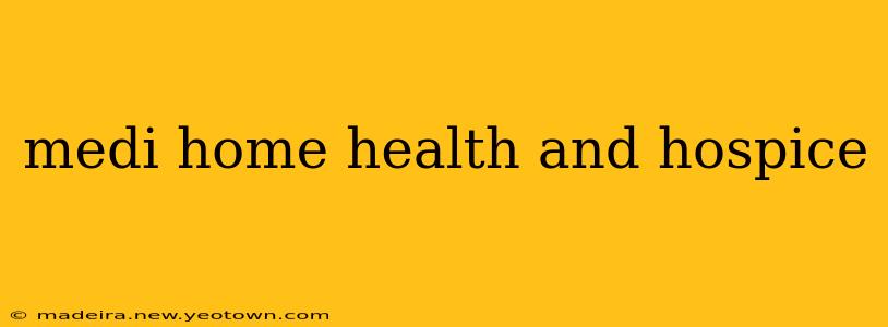 medi home health and hospice