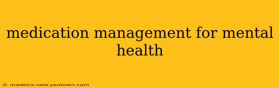 medication management for mental health