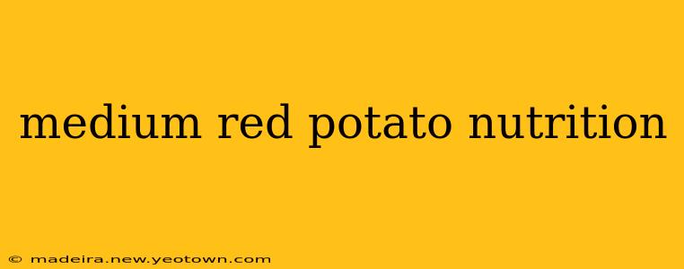 medium red potato nutrition