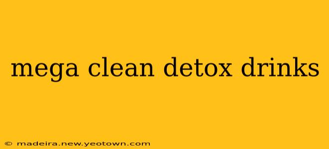 mega clean detox drinks