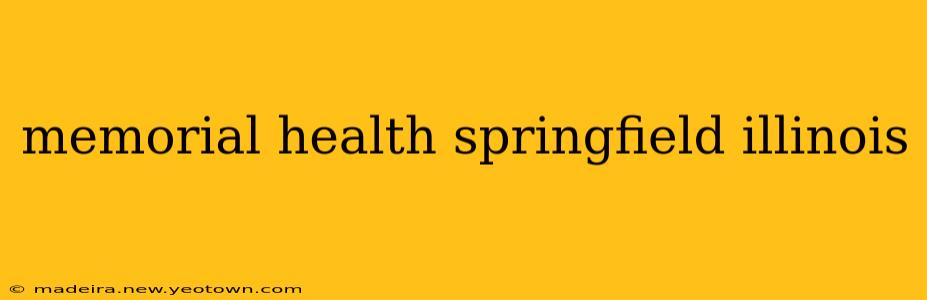 memorial health springfield illinois