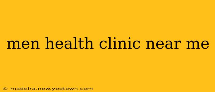 men health clinic near me