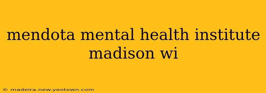 mendota mental health institute madison wi