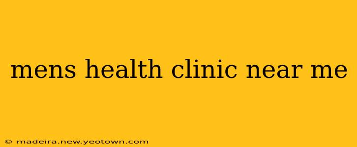 mens health clinic near me