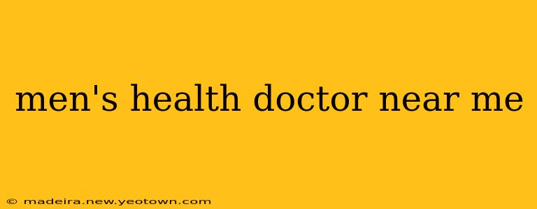 men's health doctor near me