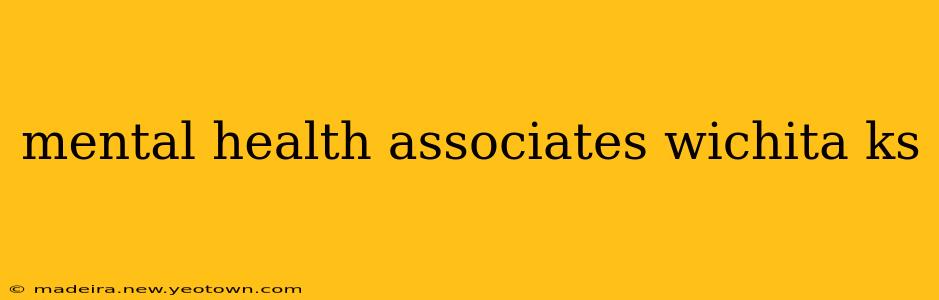 mental health associates wichita ks