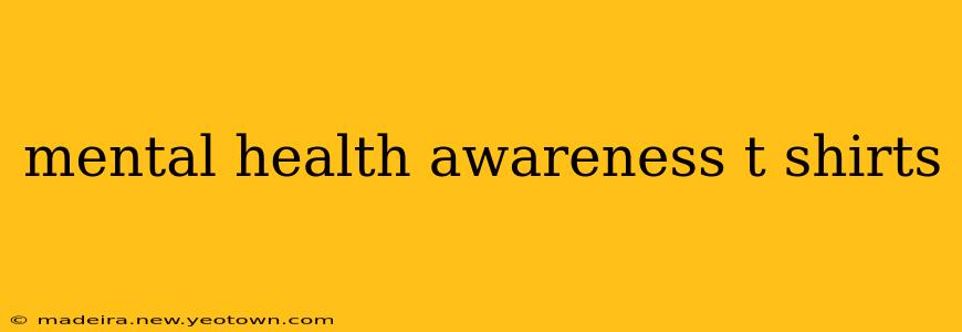 mental health awareness t shirts