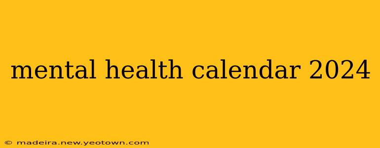 mental health calendar 2024